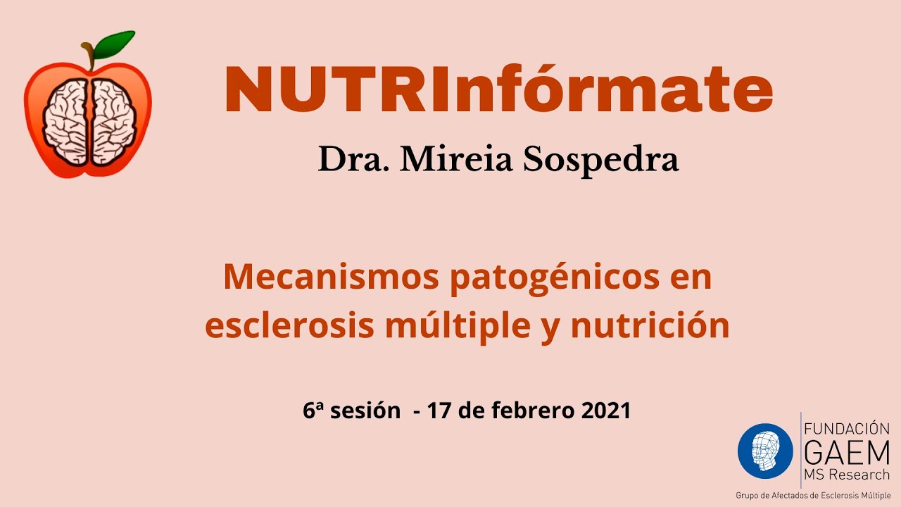 6 sesión NUTRInfórmate - Mecanismos patogénicos en esclerosis múltiple y nutrición