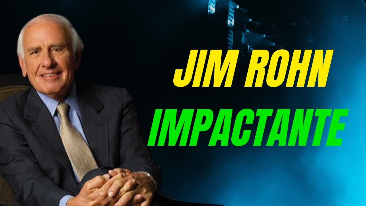 LAS PALABRAS DE SABIDURÍA DE JIM ROHN QUE CAMBIARÁN TU VIDA PARA ...