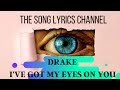 DRAKE  -  I&#39;VE GOT MY EYES ON YOU (TRADUCTION FR)