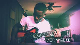 Summer Walker- Tonight (GUITAR)