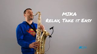 Video thumbnail of "MIKA - Relax, Take It Easy (Saxophone Cover by JK Sax)"