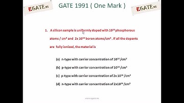 Problem on Semiconductors - GATE 1991 ECE (Electronic Devices) - (www.egate.ws)