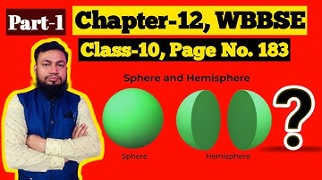 Sphere | Chapter-12 | Part-1 | WBBSE | Class-10 | Page No. 183 |