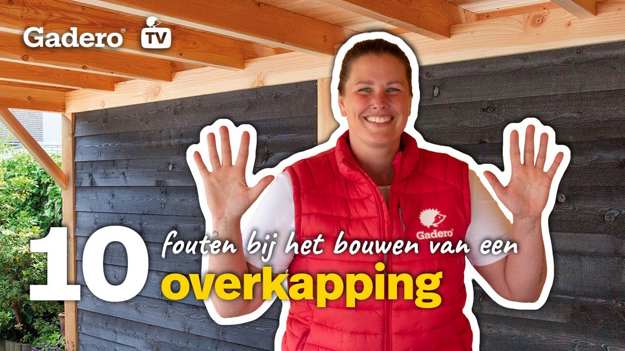 De meest gemaakte fouten bij het maken van een overkappingen!