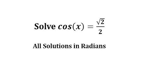 Solve cos(x)=sqrt(2)/2 (All Solutions):  Radians
