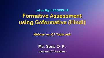 Webinar on ICT Tools : Formative Assessment Using Goformative (Hindi)