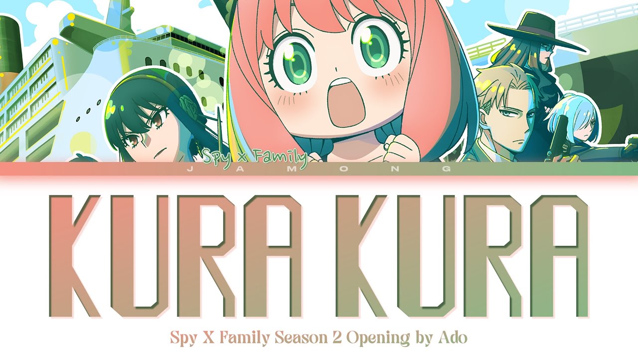 SPY x FAMILY Season 2   Opening FULL Kura Kura by Ado Lyrics