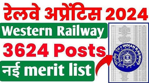 आ गई Western Railway की नई Apprentice Merit list 2024, सभी mail check करें, 3624 Posts