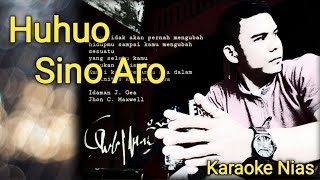 Huhuo Sino Aro,do and practice, tube nias,karaoke nias, lagu nias,nias, bahasa nias