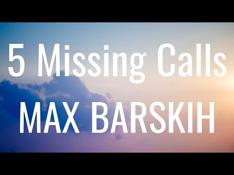 5 Missing Calls - Max Barskih
