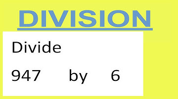 Divide     947      by     6