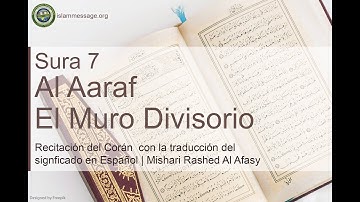 سورة 7. الأعراف (ترجمة باللغة الأسبانية) | مشاري بن راشد العفاسي