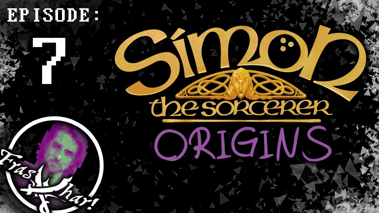 EP#7 Simon the Sorcerer Origins [2025]