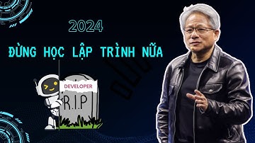 2024 - Chúng ta có nên học lập trình vào thời điểm này nữa không?
