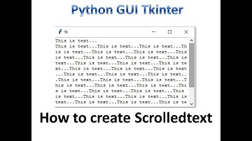 Scrolledtext in Tkinter | Python Tkinter GUI Tutorial part15