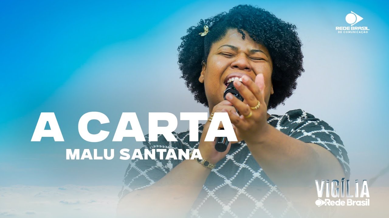 Malu Santana | A Carta | Vigília Rede Brasil - 2025