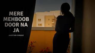 Mere Meh Door Na Ja Official Audio Aaryan Ghule, Aahana Ghule