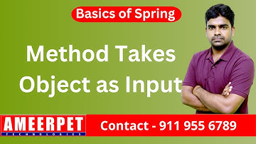 Method Takes  Object as Input | Spring | Ameerpet Technologies | By Srinivas
