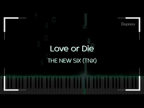 Love or Die (Easy ver.) - THE NEW SIX (TNX)