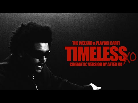 The Weeknd, Playboi Carti - Timeless CINEMATIC SYNTH VERSION (v1) | prod. AfterFM