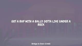 Nines - Bridge Is Over (CIAB) (Lyrics)