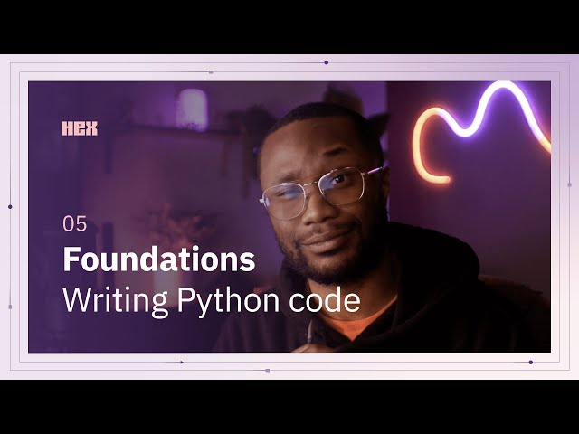 Hex Foundations: Writing Python code