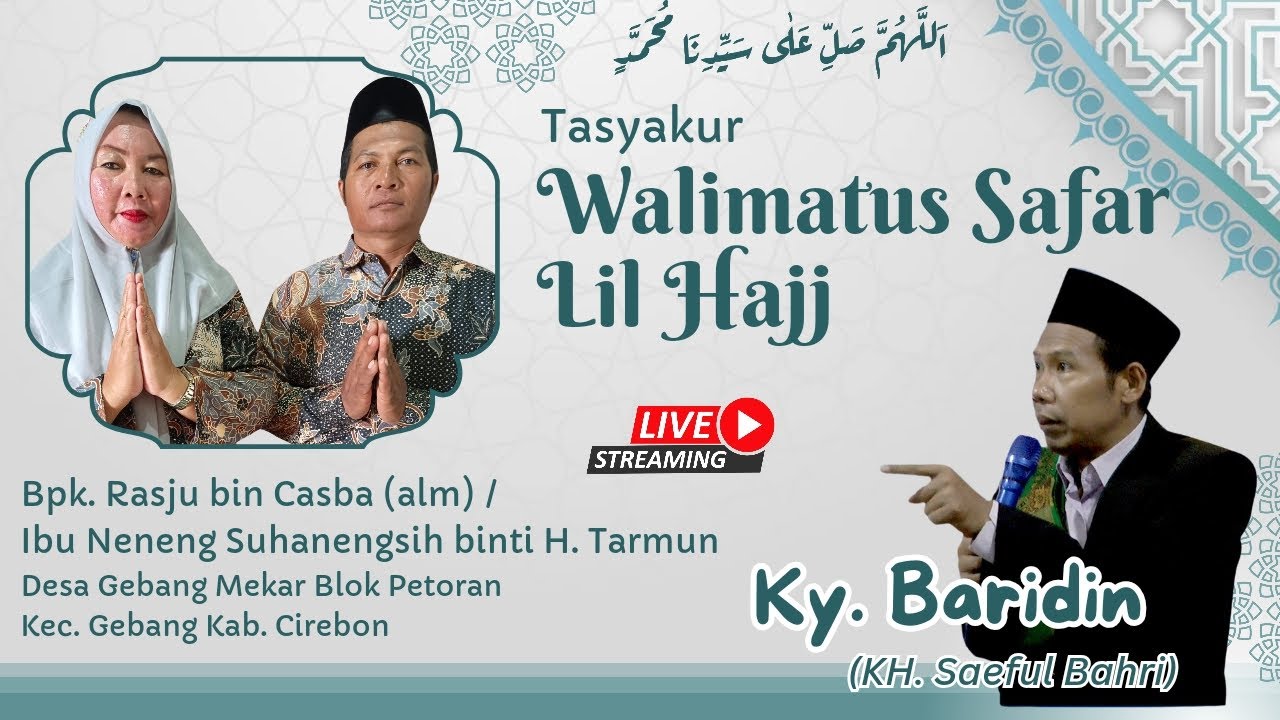 Walimatus Safar Lil Hajj bersama KH. Saeful Bahri Blok Petoran 22 Mei 2024