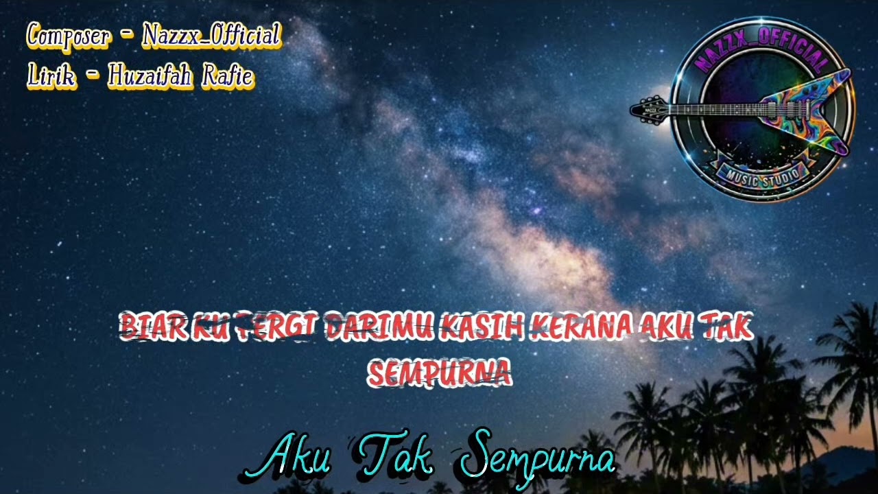 Aku Tak Sempurna - Nazzx_Official