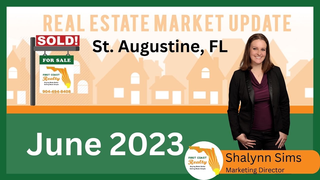 June 2023 St. Augustine Real Estate Market UpdateSelling a Home and