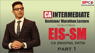 CA INTERMEDIATE EIS-SM REVISION/MARATHON LECTURE PART 1 FOR DEC-21 CA SWAPNIL PATNI Net Worth