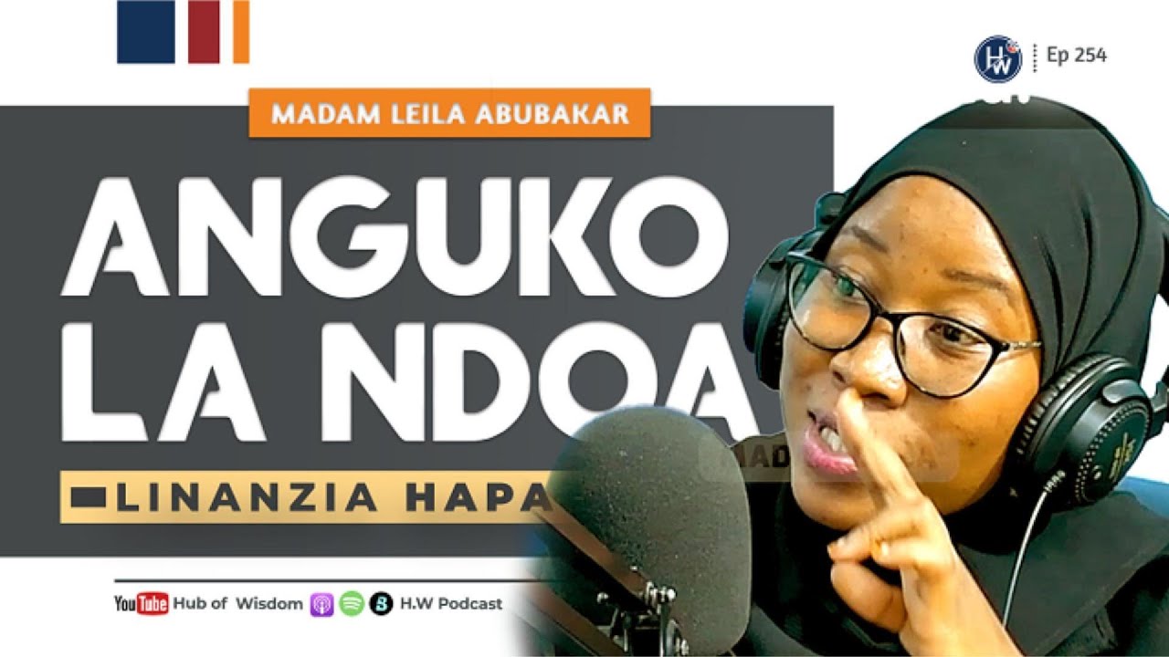 KABLA NDOA HAIJASAMBARATIKA HAYA YATATOKEA KWANZA ~ Bi. Leila Juu Ya Chemichemi za Visa Majumbani