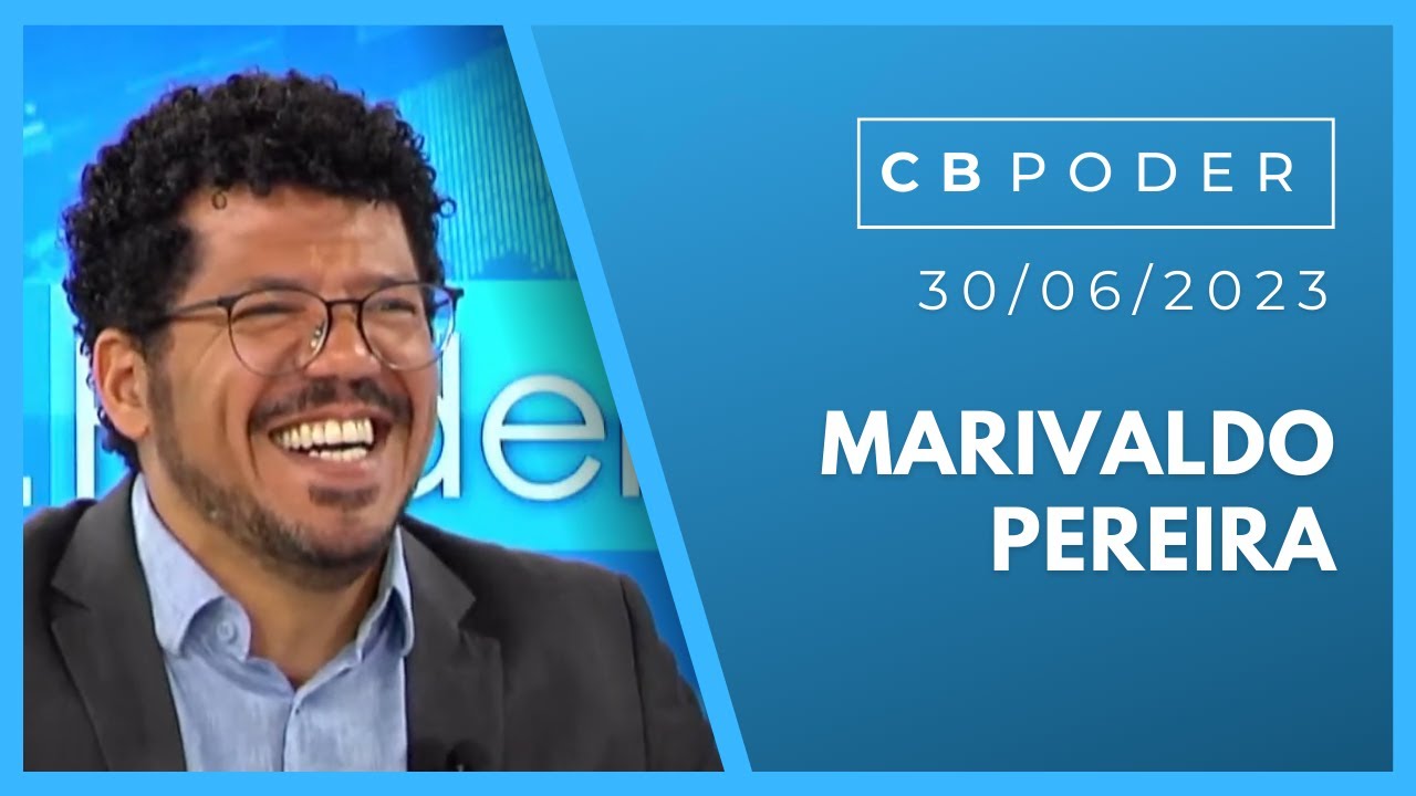 CB.Poder 30/06/2023 - Marivaldo Pereira - YouTube