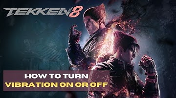 HOW TO TURN OFF CONTROLLER VIBRATION ON TEKKEN BALL (TEKKEN 8 , PS5, XBOX, PC)