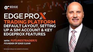 Default Layout, Setting Up A SIM Account & Key EdgeProX Features | Trading Platform Intro 04/14/2021