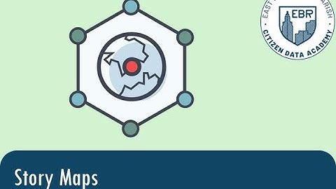 Citizen Data Academy - Story Maps