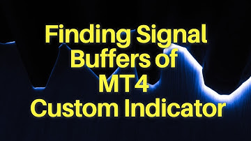 How to find Signal Buffers of MT4 Custom Indicator?