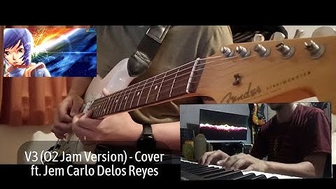 V3 (O2 Jam Version) Cover - ft. Jem Carlo Delos Reyes