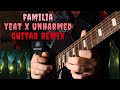 Familia  yeat x unharmed guitar remix