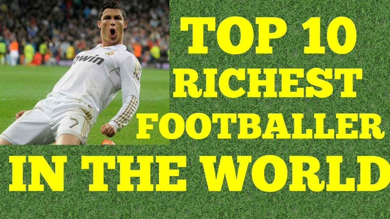who is the richest football player in the world today - YouTube
