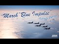 行進曲「ブルー・インパルス」斎藤 高順 (March “Blue Impulse” / Takanobu SAITO)