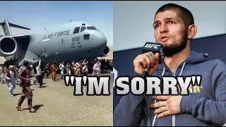 KHABIB APOLOGIZES FOR HURTING AFGHAN PEOPLE