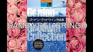 SAMBA DEL GRINGO / Gordon Goodwin