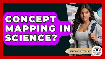 Concept Mapping In Science? - High School Toolkit