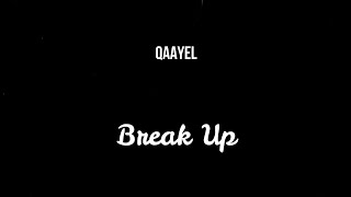 Qaayel - Break Up