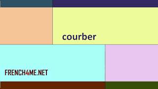 French For Beginners I How To Pronounce I Courber