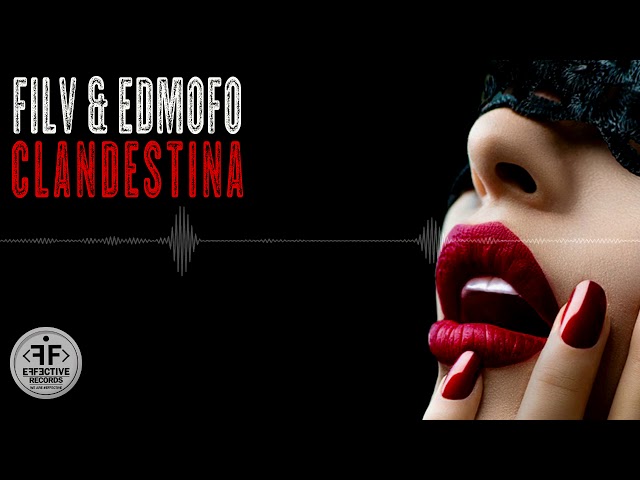 Clandestina (feat. Emma Peters) - Filv & Edmofo feat. Emma Peters
