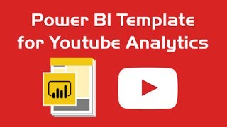 Power BI Template for Youtube Analytics Power BI Template for Youtube Analytics