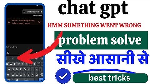 hmm something seems to be wrong please try again problem in chatgpt solve this  problem 2025