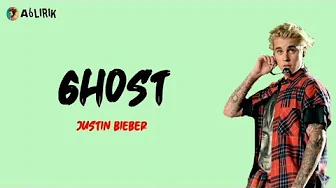Justin bieber - Ghost || Lirik lagu dan terjemahan Justin bieber - Ghost || Lirik lagu dan terjemahan