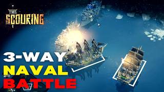 THREE WAY NAVAL BATTLE | THE SCOURING | Beta Edition
